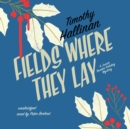 Fields Where They Lay - eAudiobook