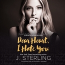 Dear Heart, I Hate You - eAudiobook