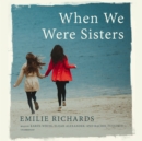 When We Were Sisters - eAudiobook
