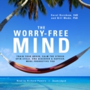 The Worry-Free Mind - eAudiobook