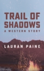 Trail of Shadows - eBook