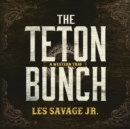 The Teton Bunch - eAudiobook