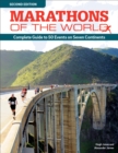 Marathons of the World, Updated Edition : Complete Guide to More Than 50 Events on Seven Continents - Book
