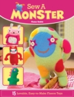 Sew a Monster : 15 Loveable, Easy-to-Make Fleecie Toys - Book