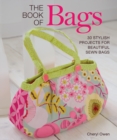 The Book of Bags : 30 Stylish Projects for Beautiful Sewn Bags - Book