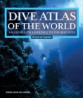 Dive Atlas of the World, Revised and Expanded Edition : An Illustrated Reference to the Best Sites - Book