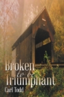 Broken to Be Triumphant - eBook