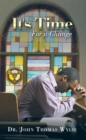 It's Time : For a Change - eBook