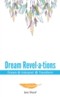 Dream Revelations : Dream Interpret Transform - eBook
