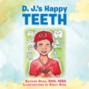 D. J.'S Happy Teeth - eBook