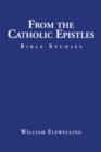 From the Catholic Epistles : Bible Studies - eBook