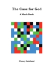 The Case for God : A Math Book - eBook
