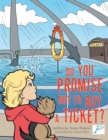 Do You Promise Not to Buy a Ticket? - eBook