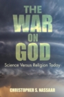 The War on God : Science Versus Religion Today - eBook