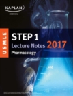 USMLE Step 1 Lecture Notes 2017: Pharmacology - Book