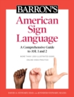 Barron's American Sign Language : A Comprehensive Guide to ASL 1 and 2 with Online Video Practice - eBook