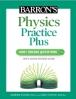 Barron's Physics Practice Plus: 400+ Online Questions and Quick Study Review - eBook
