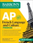 AP French Language and Culture Premium, Fifth Edition: 3 Practice Tests + Comprehensive Review + Online Audio and Practice - Book