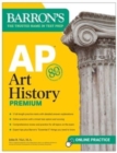 AP Art History Premium, Sixth Edition: Prep Book with 5 Practice Tests + Comprehensive Review + Online Practice - Book