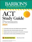 ACT Study Guide Premium Prep, 2024: 6 Practice Tests + Comprehensive Review + Online Practice - Book