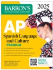 AP Spanish Language and Culture Premium, 2025: Prep Book with 5 Practice Tests + Comprehensive Review + Online Practice - eBook