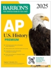AP U.S. History Premium, 2025: Prep Book with 5 Practice Tests + Comprehensive Review + Online Practice - Book