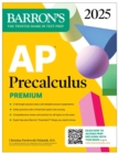 AP Precalculus Premium, 2025: Prep Book with 3 Practice Tests + Comprehensive Review + Online Practice - eBook