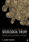 The Development of Sociological Theory : Readings from the Enlightenment to the Present - Book