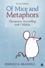 Of Mice and Metaphors : Therapeutic Storytelling with Children - Book