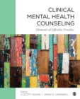 Clinical Mental Health Counseling : Elements of Effective Practice - Book