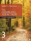 The Gambling Addiction Client Workbook - Book