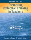 Promoting Reflective Thinking in Teachers : 50 Action Strategies - eBook
