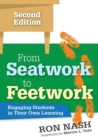 From Seatwork to Feetwork : Engaging Students in Their Own Learning - Book