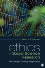 Ethics in Social Science Research : Becoming Culturally Responsive - Book