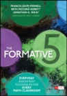 The Formative 5 : Everyday Assessment Techniques for Every Math Classroom - Book