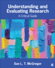 Understanding and Evaluating Research : A Critical Guide - Book