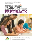 Challenging Learning Through Feedback : How to Get the Type, Tone and Quality of Feedback Right Every Time - eBook
