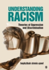 Understanding Racism : Theories of Oppression and Discrimination - Book