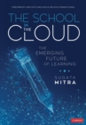 The School in the Cloud : The Emerging Future of Learning - eBook