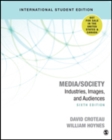 Media/Society - International Student Edition : Technology, Industries, Content, and Users - Book
