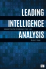 Leading Intelligence Analysis : Lessons from the CIA’s Analytic Front Lines - Book
