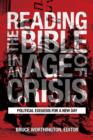 Reading the Bible in an Age of Crisis : Political Exegesis for a New Day - eBook