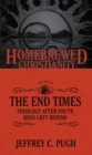 The Homebrewed Christianity Guide to the End Times : Theology after You've Been Left Behind - eBook