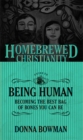 The Homebrewed Christianity Guide to Being Human : Becoming the Best Bag of Bones You Can Be - eBook