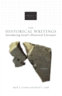 The Historical Writings : Introducing Israel's Historical Literature - eBook