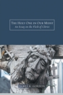 The Holy One in Our Midst : An Essay on the Flesh of Christ - Book