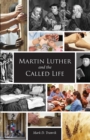 Martin Luther and the Called Life - eBook
