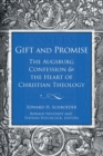 Gift and Promise : The Augsburg Confession and the Heart of Christian Theology - Book