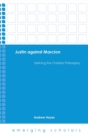 Justin Against Marcion - Book