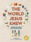 World Jesus Knew: A Curious Kid's Guide to Life in the First Century - eBook